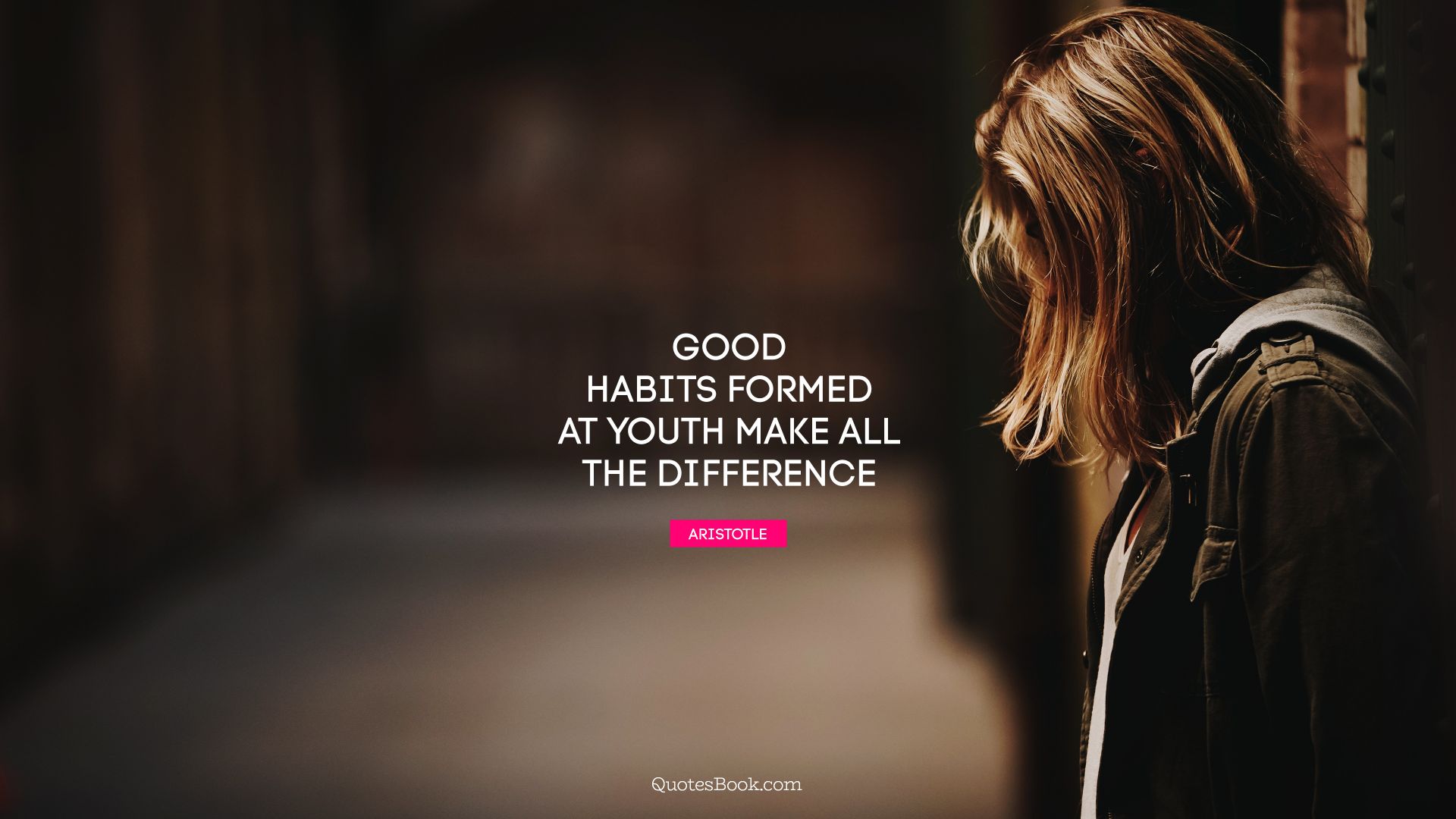 Good habits formed at youth make all the difference. - Quote by Aristotle