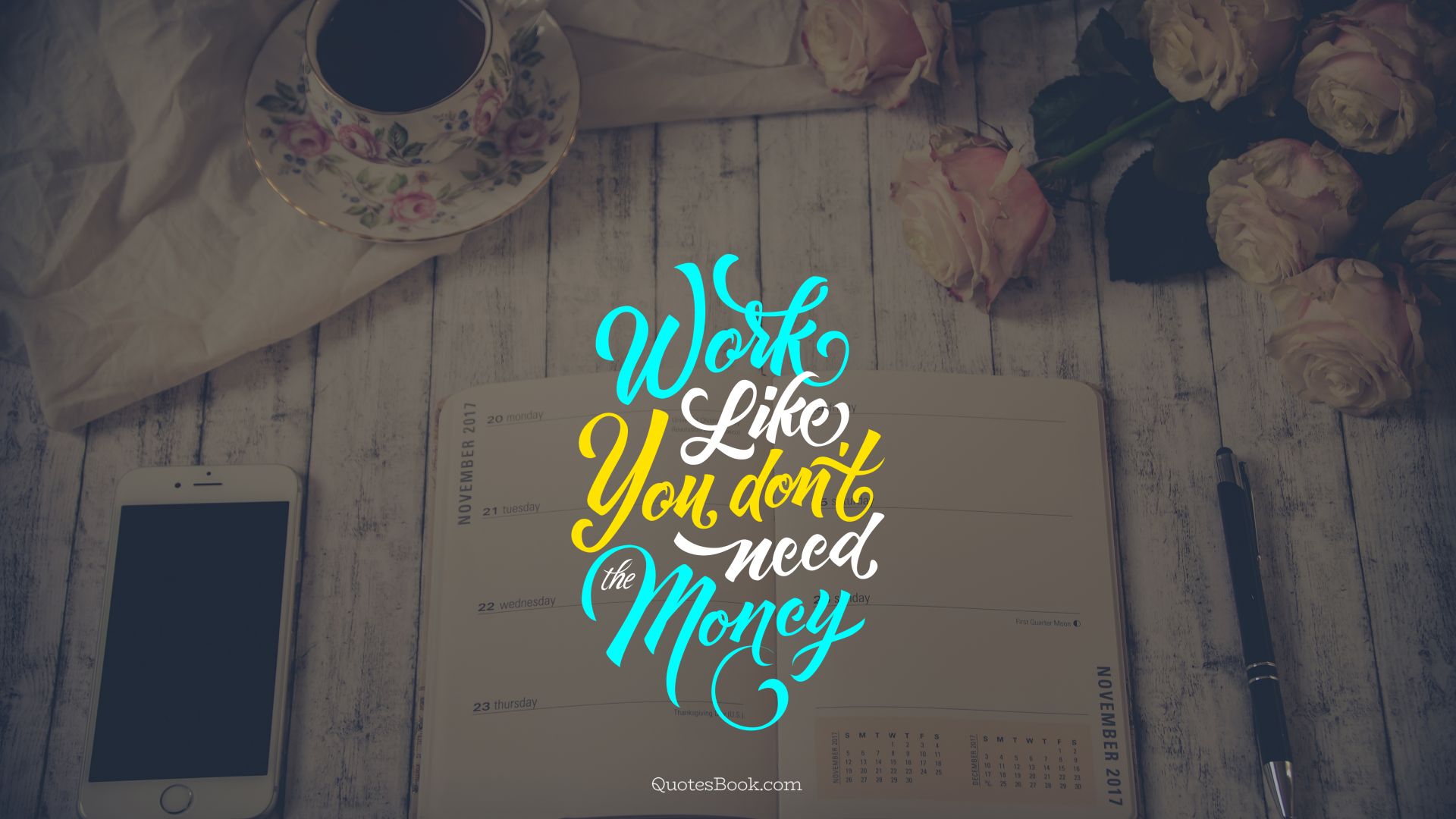 Work like you don't need the money. - Quote by Joseph Joubert
