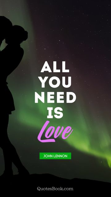 Search Results Quote - All you need is love. John Lennon