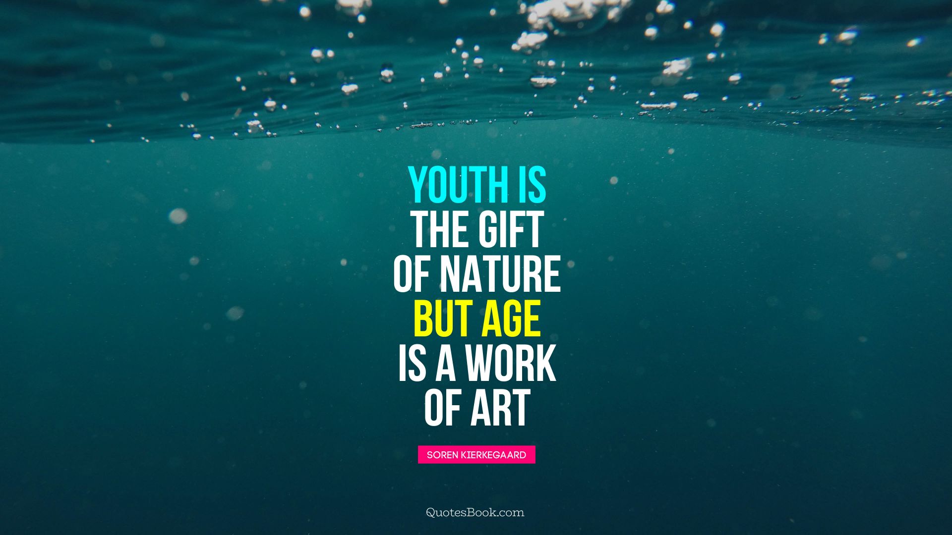 Youth is the gift of nature, but age is a work of art
. - Quote by Soren Kierkegaard
