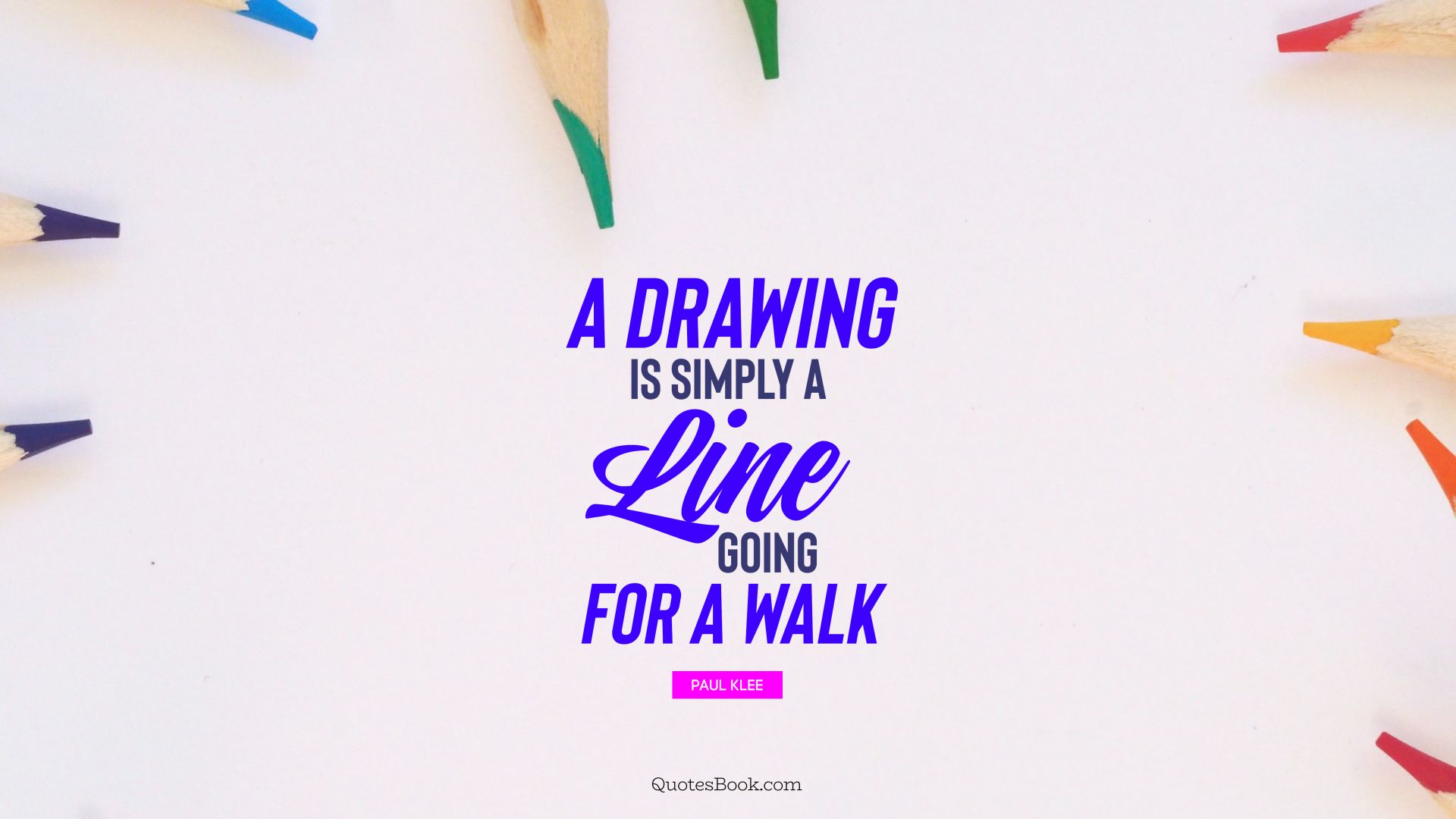 A drawing is simply a line going for a walk. - Quote by Paul Klee