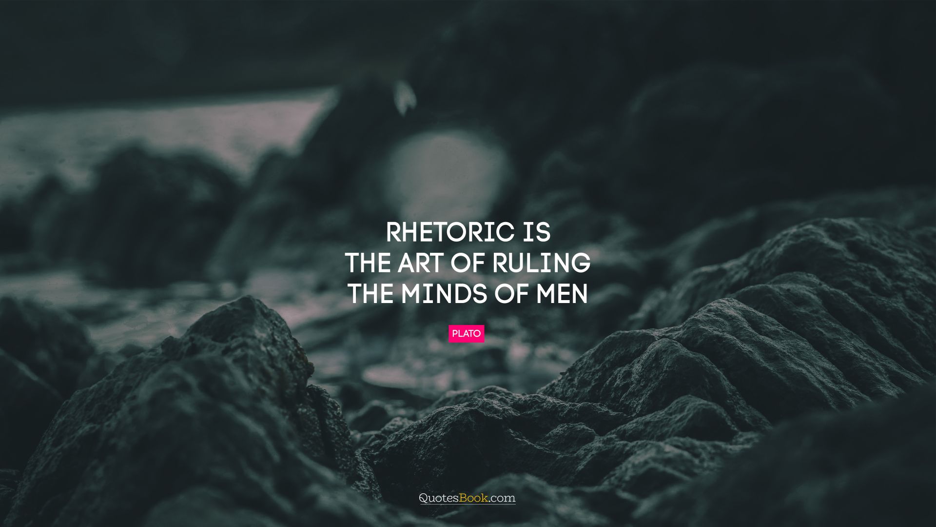 Rhetoric is the art of ruling the minds of men. - Quote by Plato