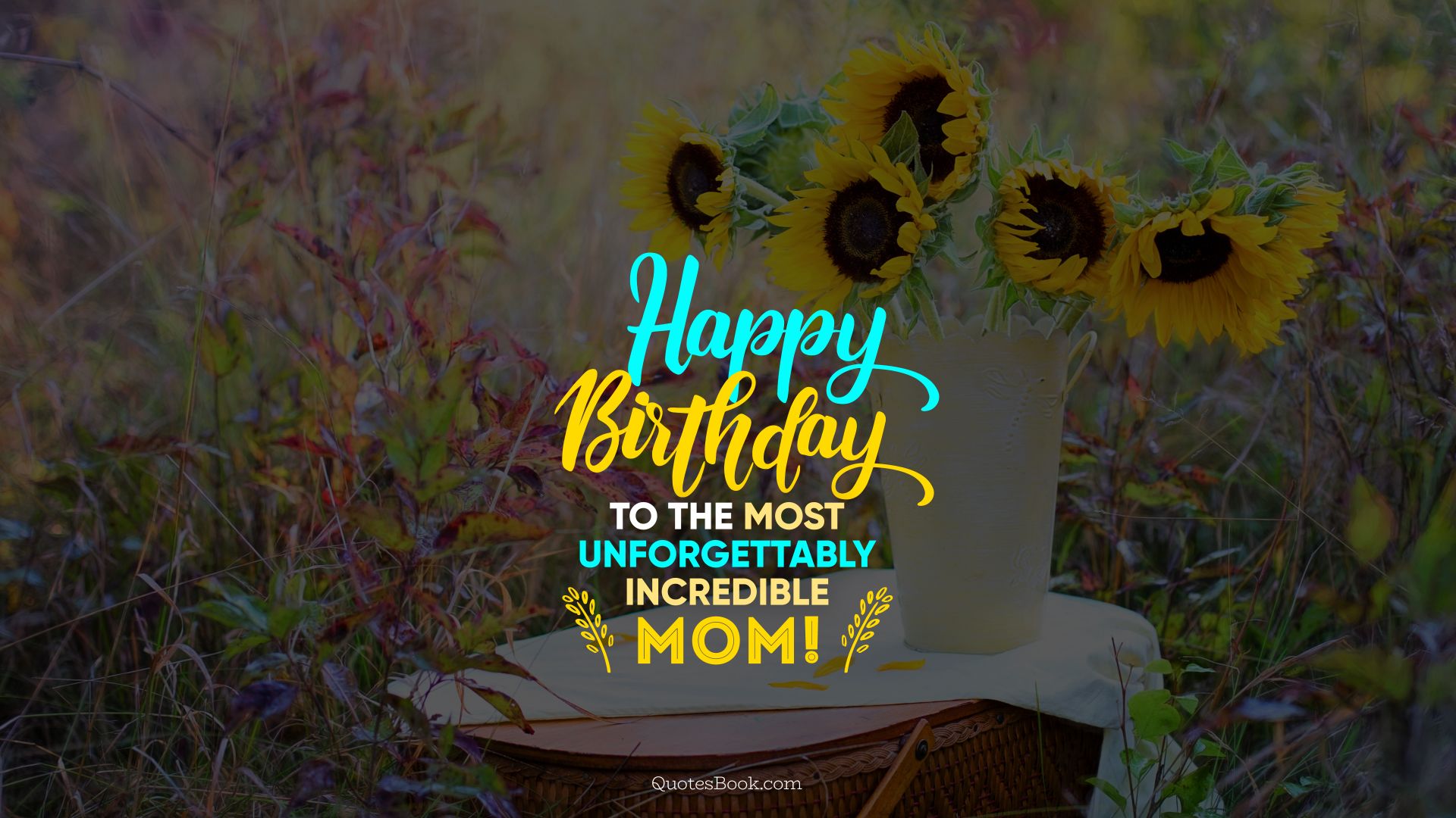 Happy birthday to the most unforgettably incredible Mom!