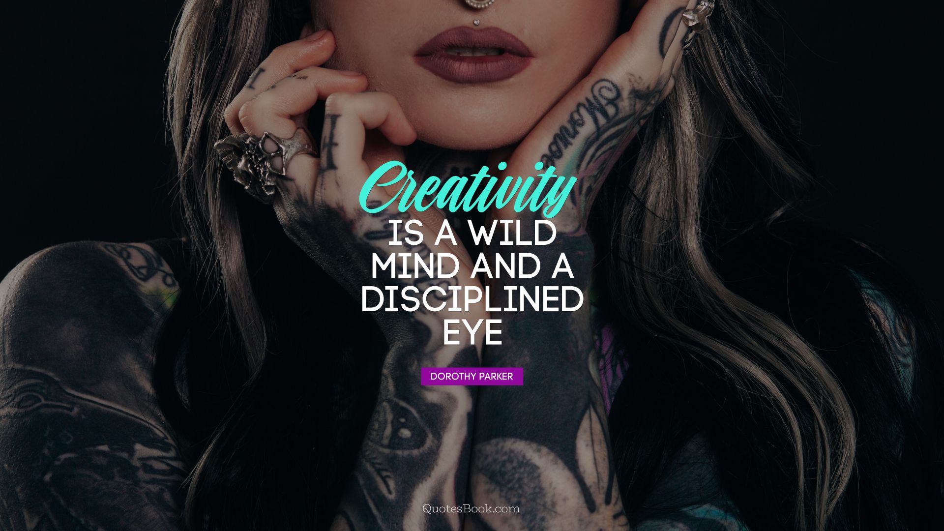 Creativity is a wild mind and a disciplined eye. - Quote by Dorothy Parker