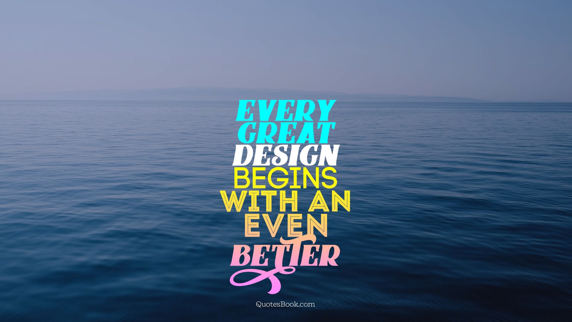 Every great design begins with an
even better story