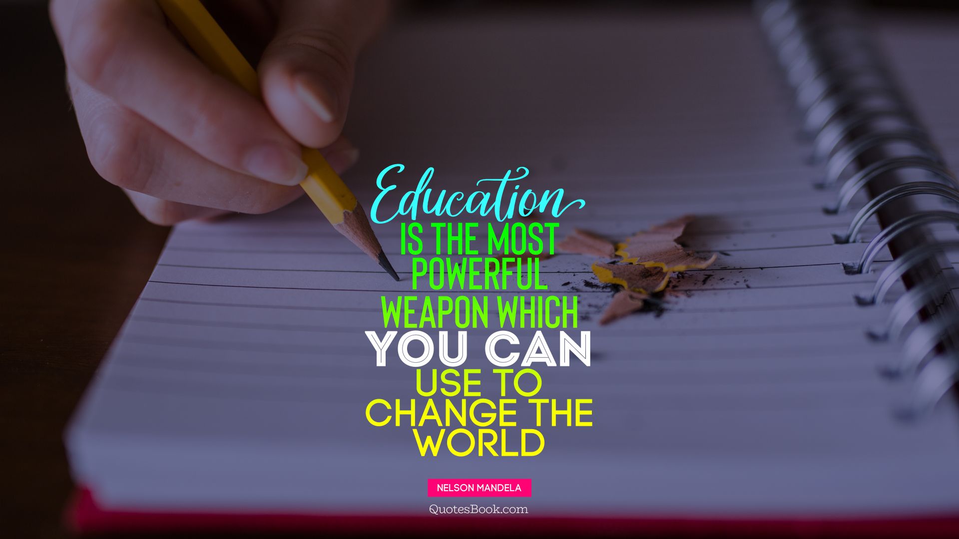 Education is the most powerful weapon which you can use to change the world. - Quote by Nelson Mandela