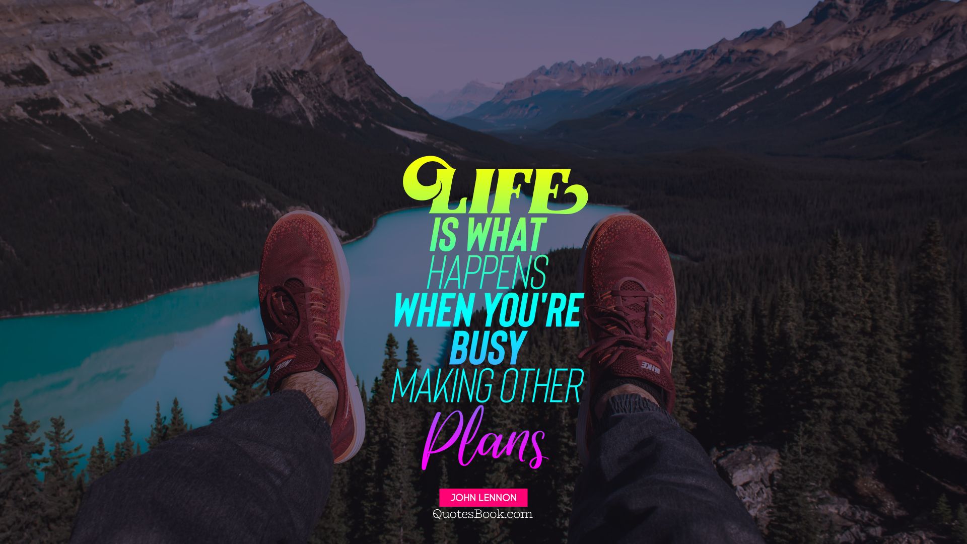 Life is what happens when you're busy making other plans. - Quote by John Lennon