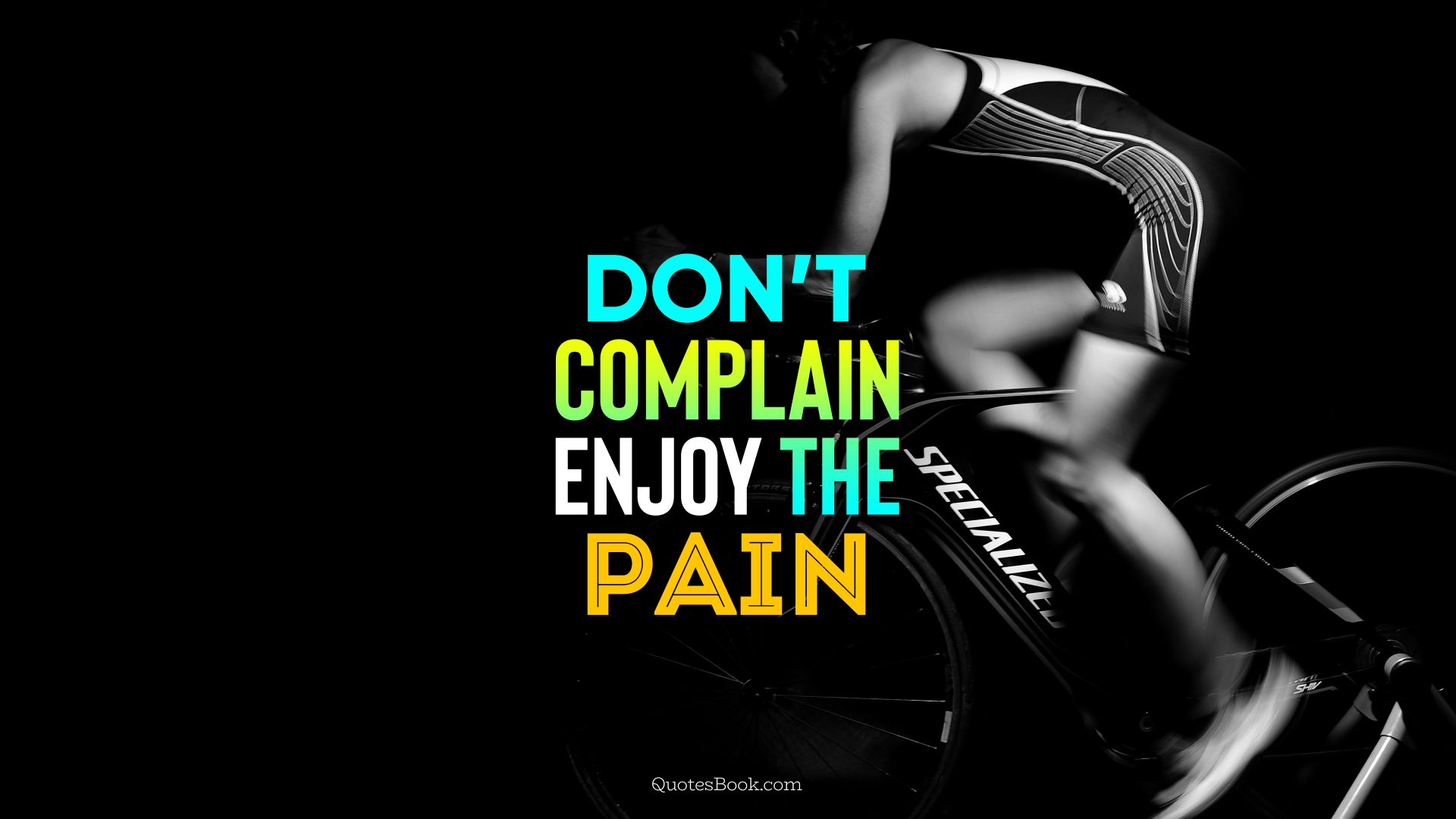 Don’t complain enjoy the pain
