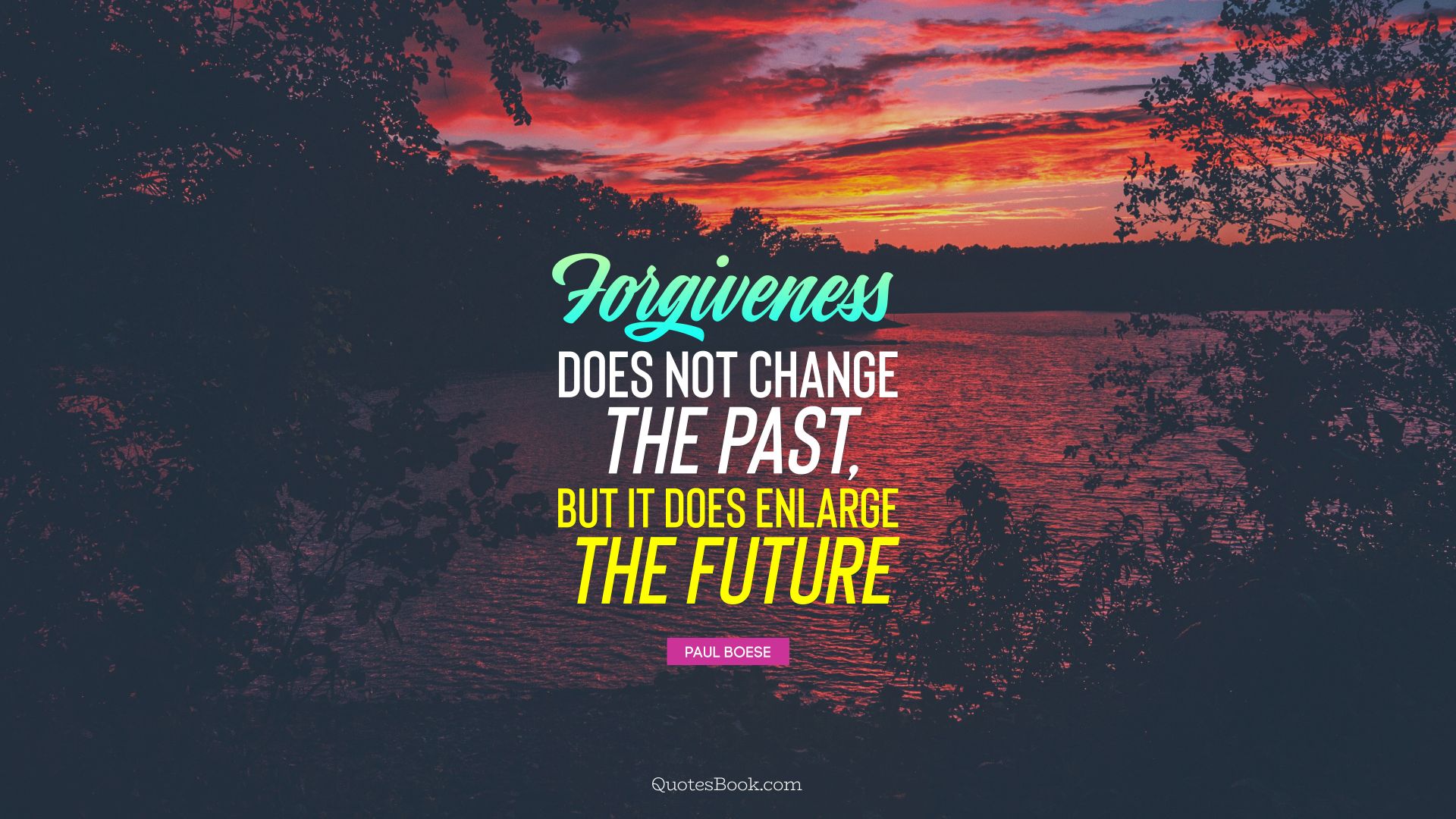Forgiveness does not change the past, but it does enlarge the future. - Quote by Paul Boese