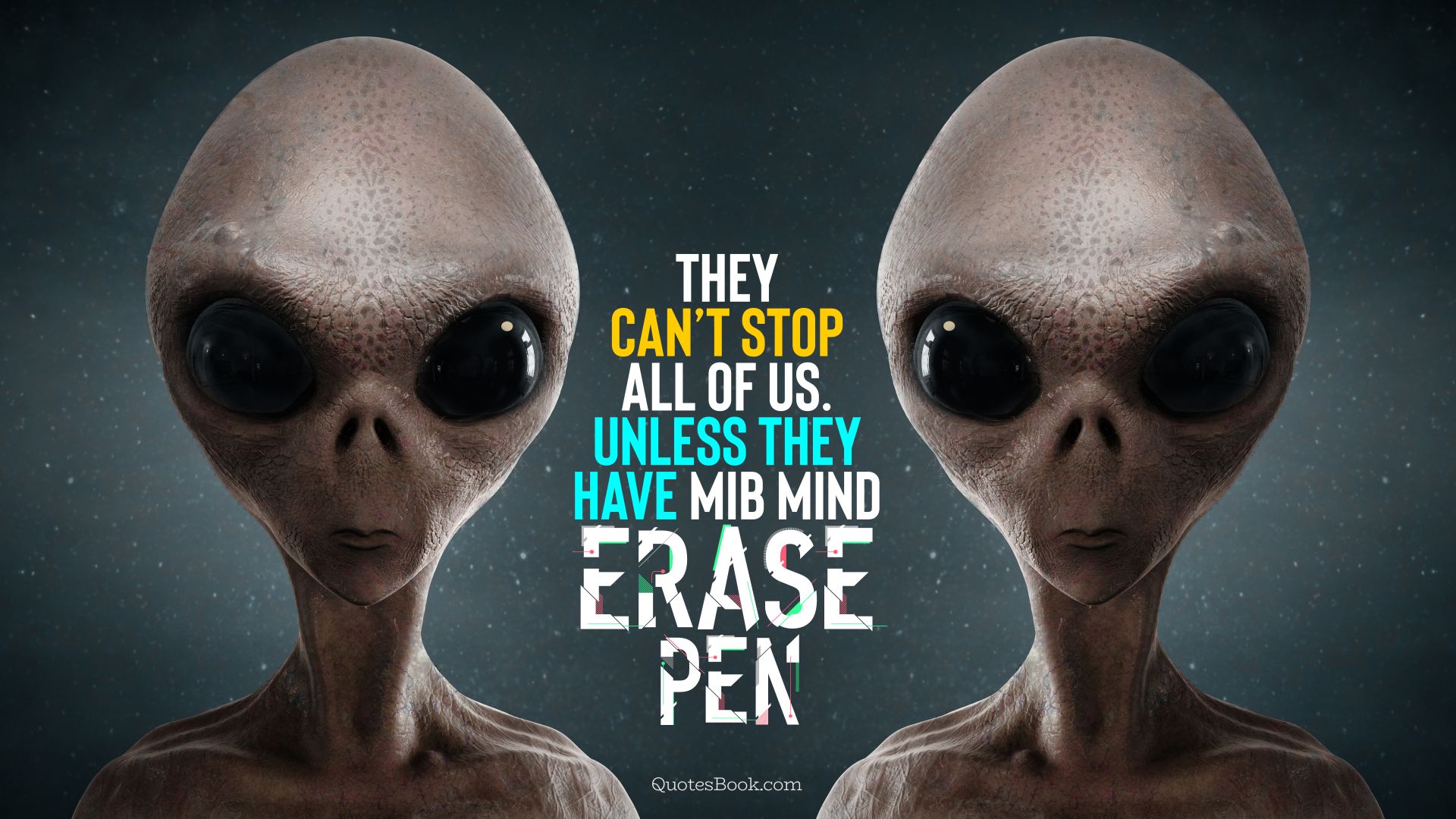 They can’t stop all of us. Unless they have MIB mind erase pen