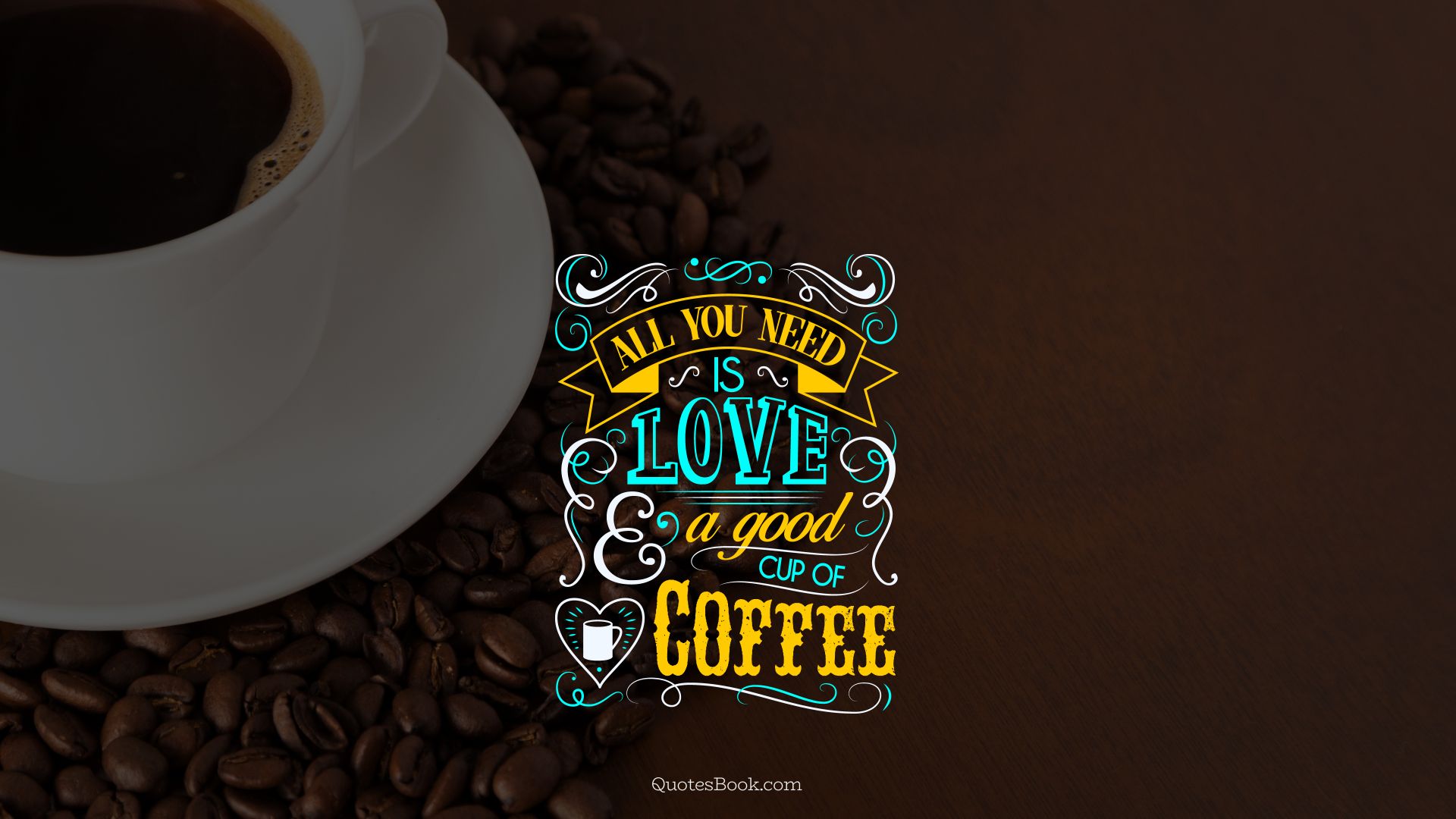 All you need is love and a good coffee