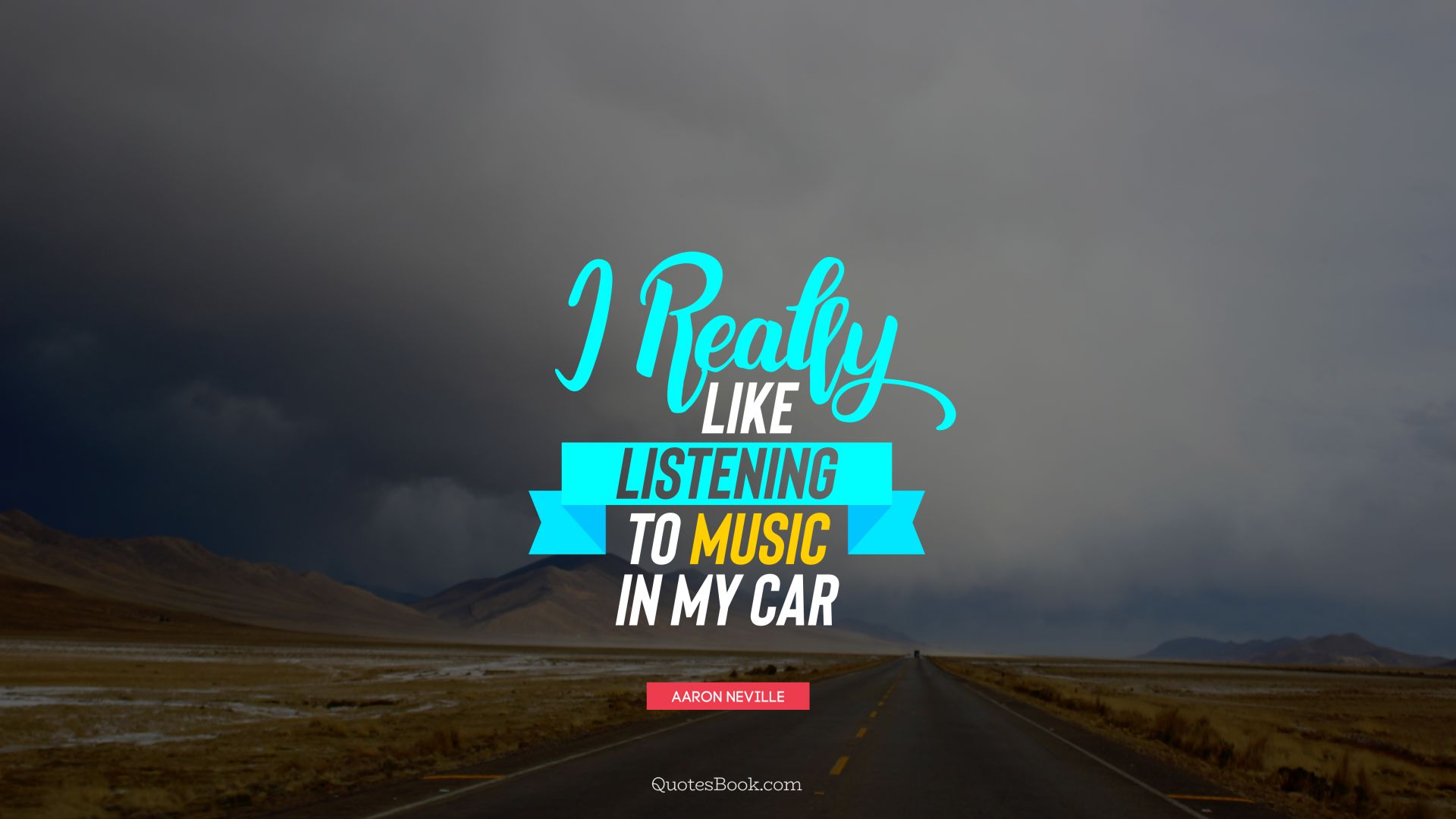 I really like listening to music in my car. - Quote by Aaron Neville