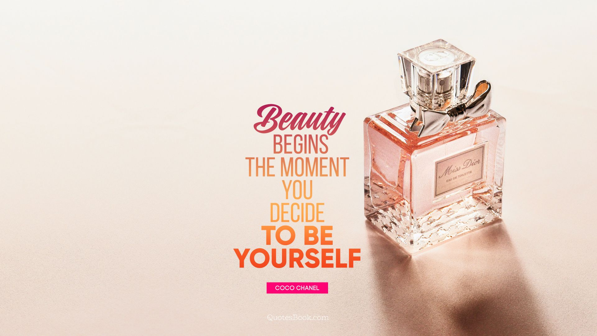 Beauty begins the moment you decide to be yourself. - Quote by Coco Chanel