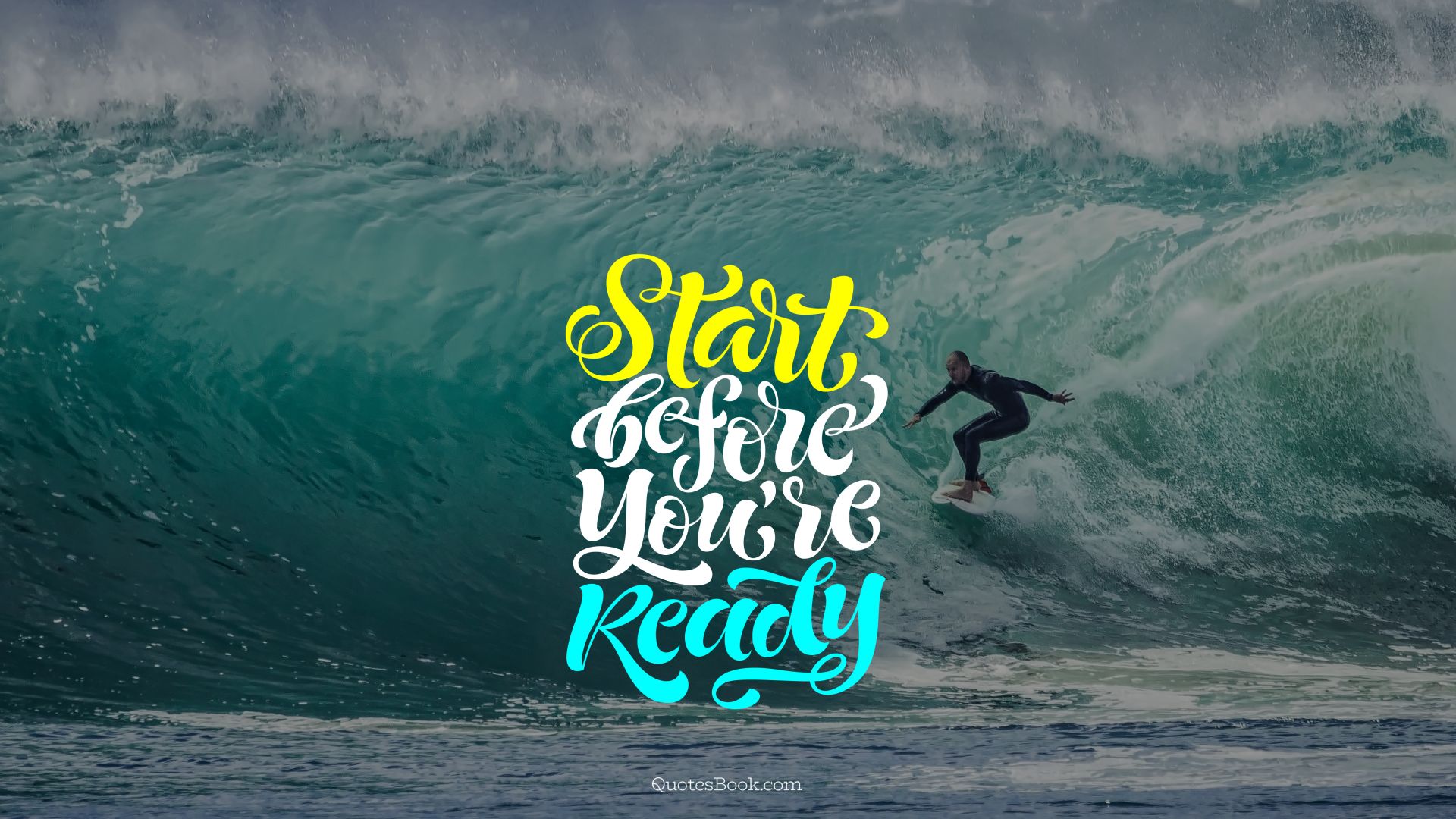 Start before you're ready