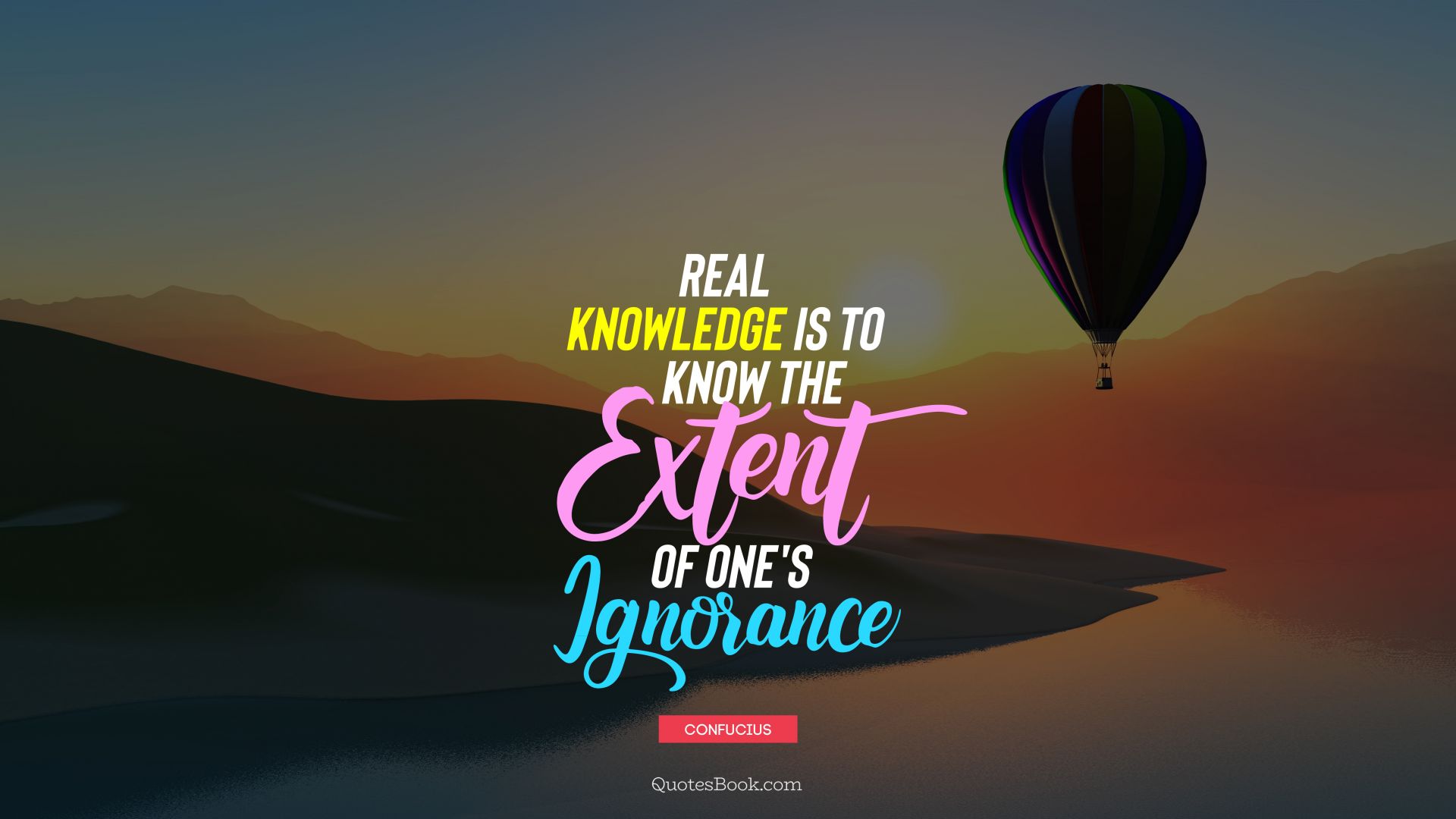 Real knowledge is to know the extent of one's ignorance. - Quote by Confucius