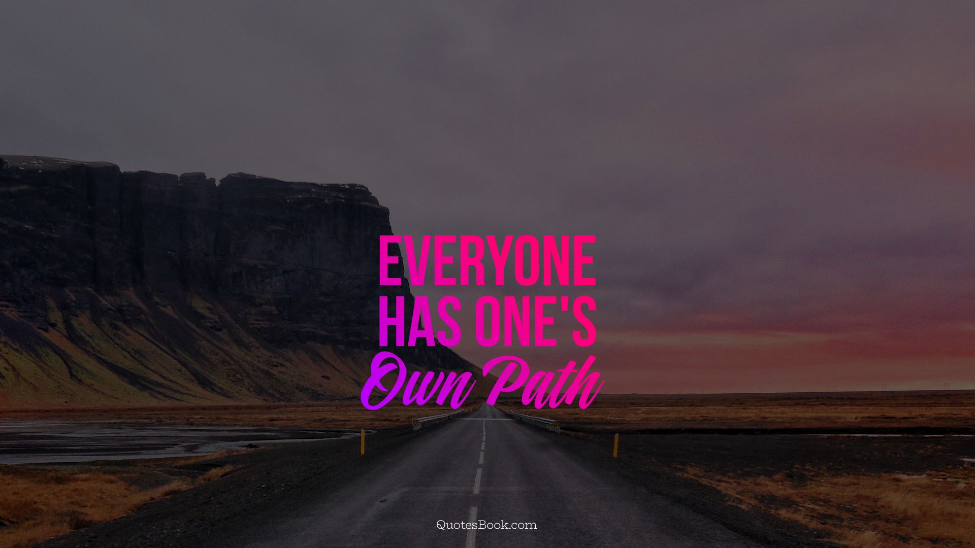Everyone has one's own path