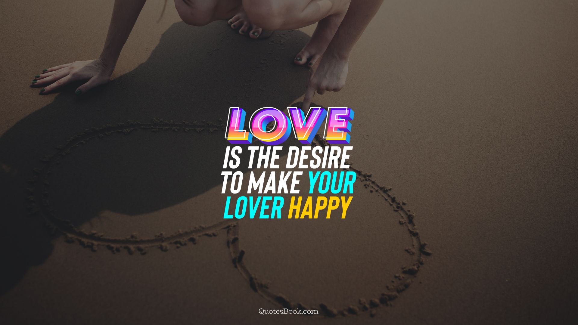 Love is the desire to make your lover happy. - Quote by QuotesBook
