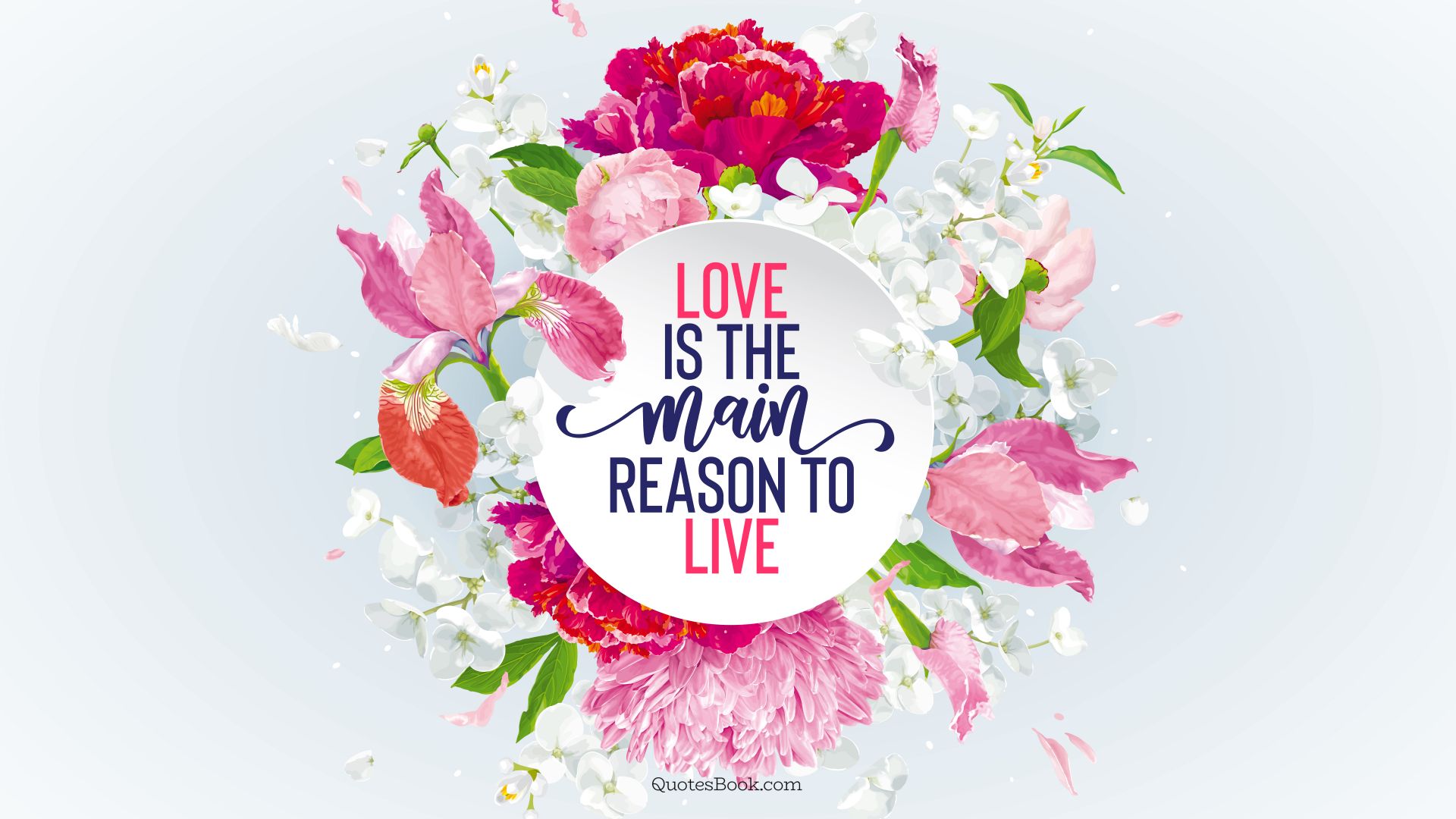 Love is the main reason to live