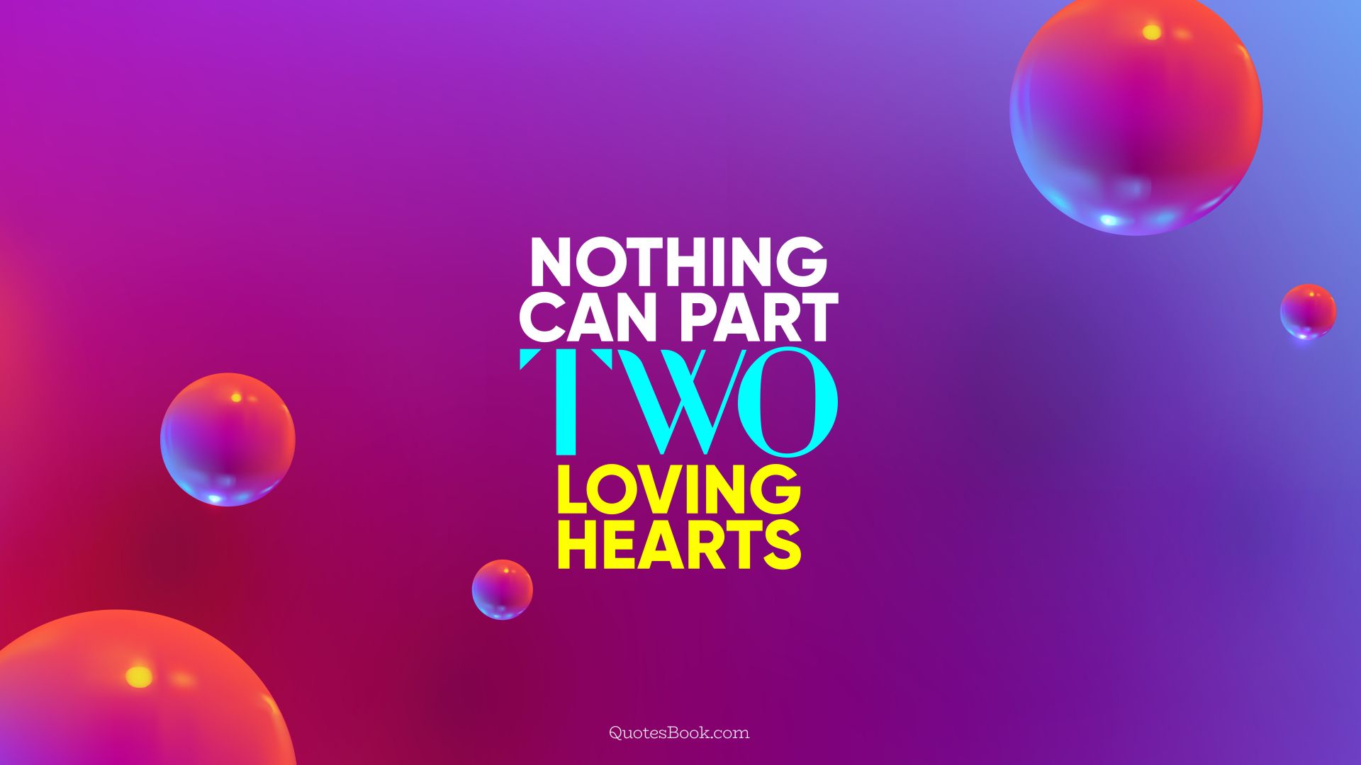 Nothing can part two loving hearts. - Quote by QuotesBook