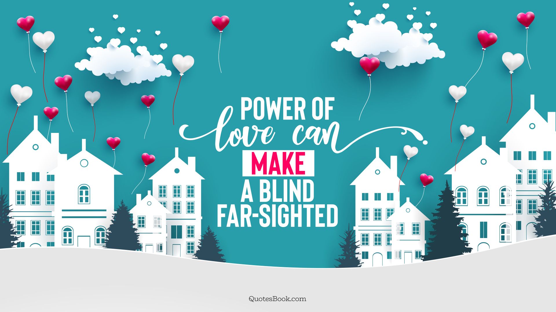 Power of love can make a blind far-sighted