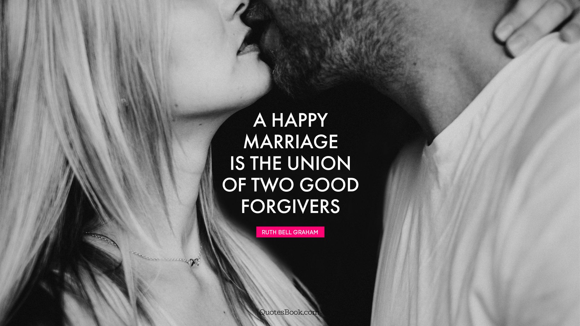 A happy marriage is the union of two good forgivers. - Quote by Ruth Bell Graham