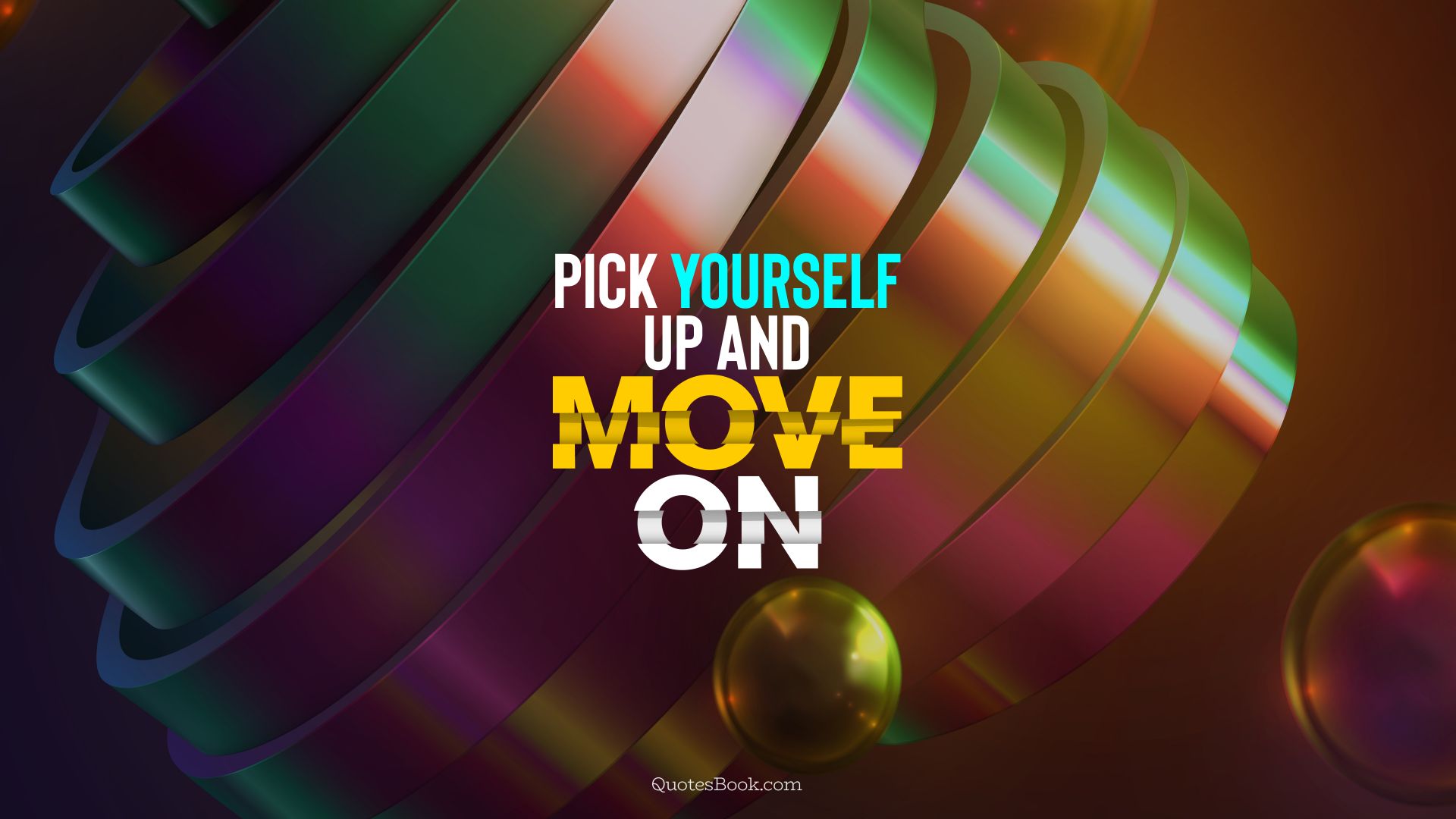 Pick yourself up and move on. - Quote by QuotesBook