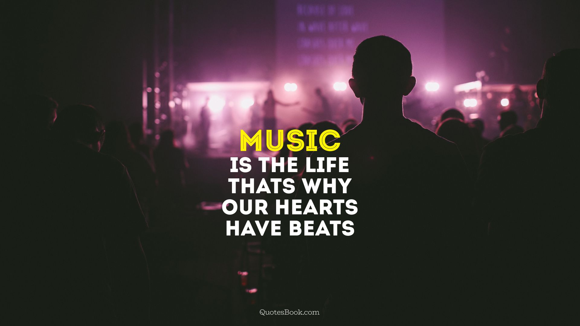 music is the life thats why our hearts have beats