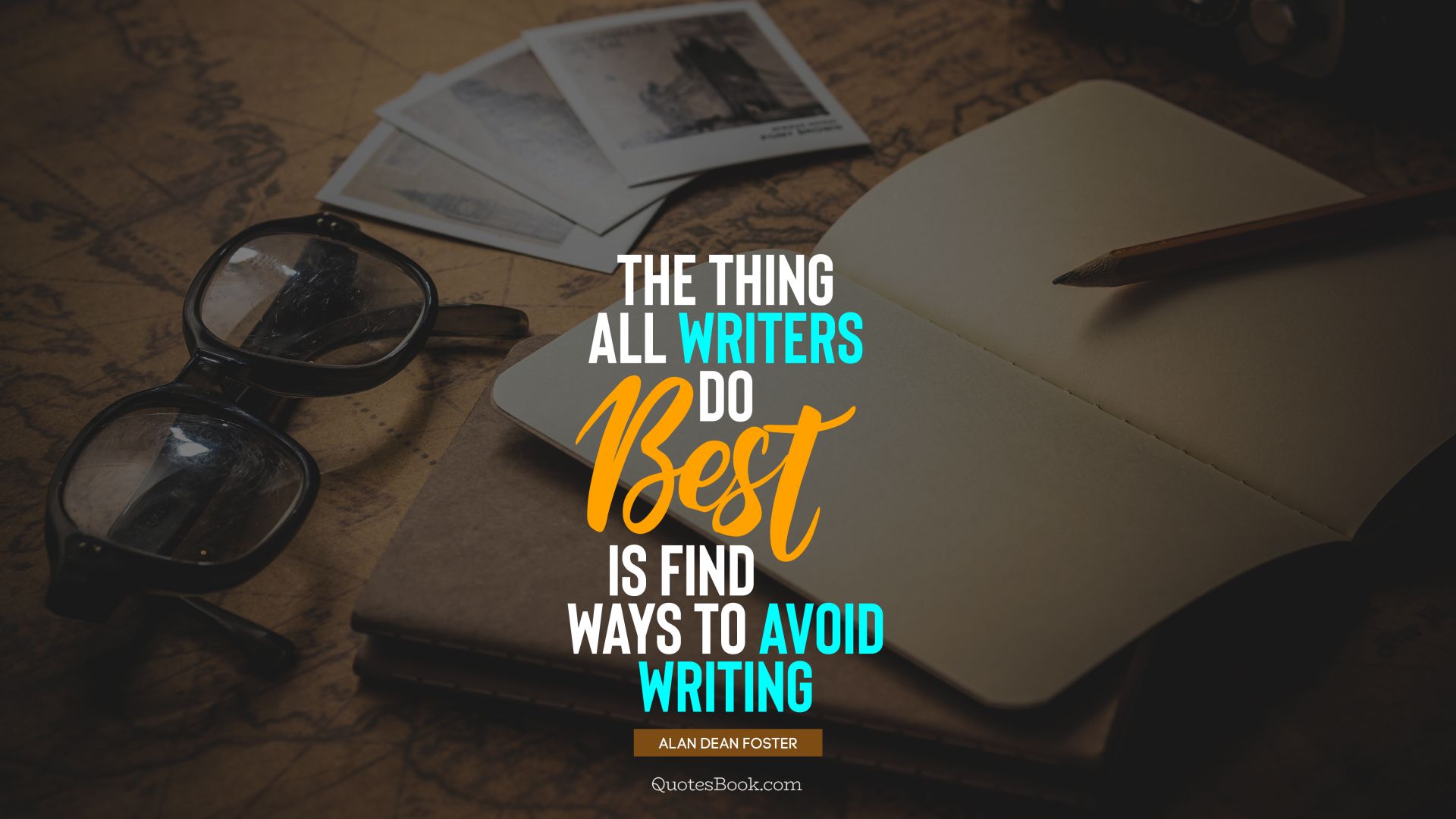 The thing all writers do best is find ways to avoid writing. - Quote by Alan Dean Foster