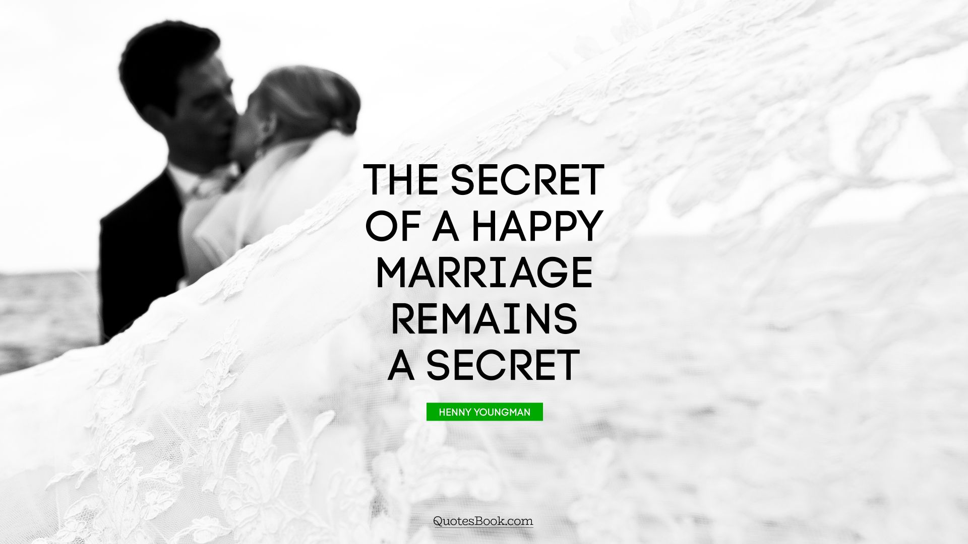 The secret of a happy marriage remains a secret. - Quote by Henny Youngman