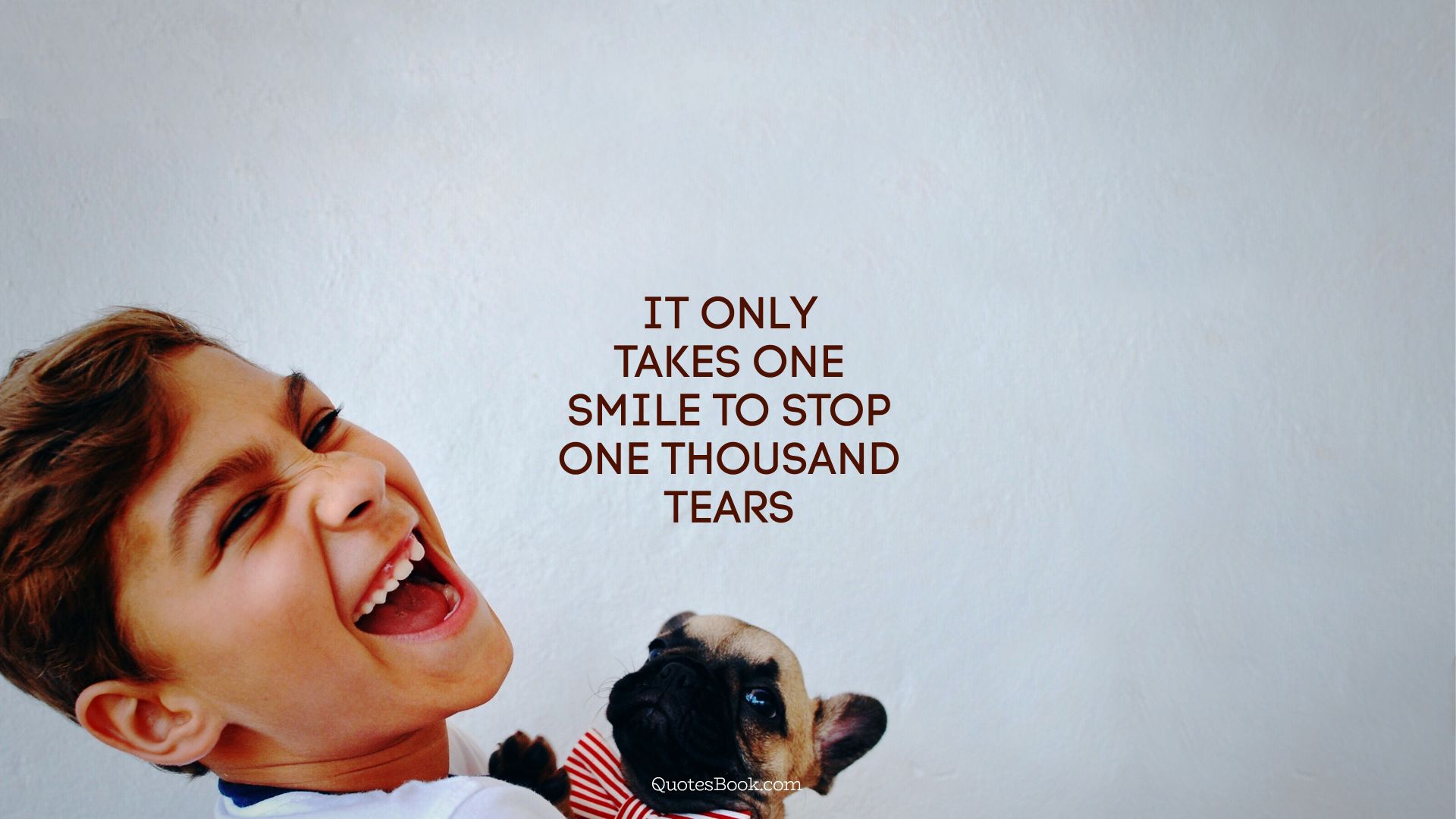 It only takes one smile to stop one thousand tears
