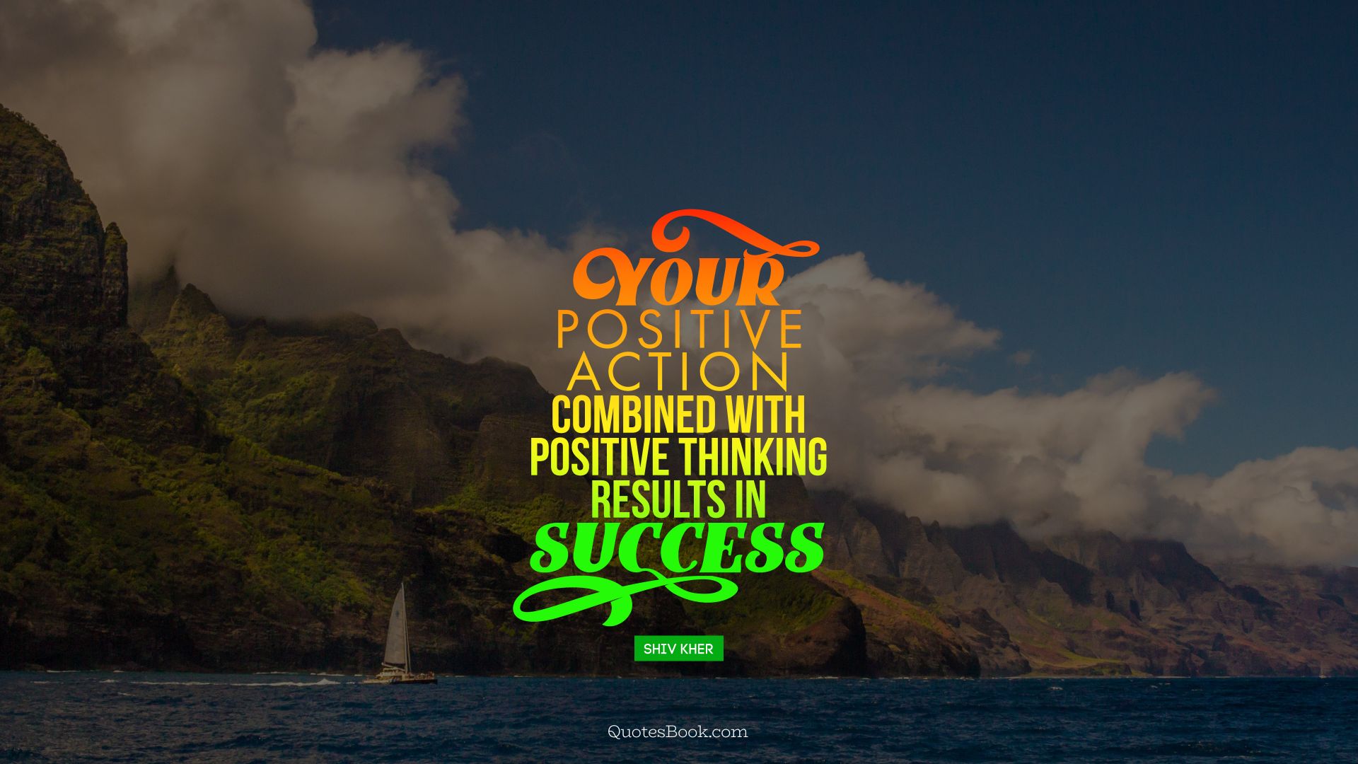 Your positive action combined with positive thinking results in success. - Quote by Shiv Khera