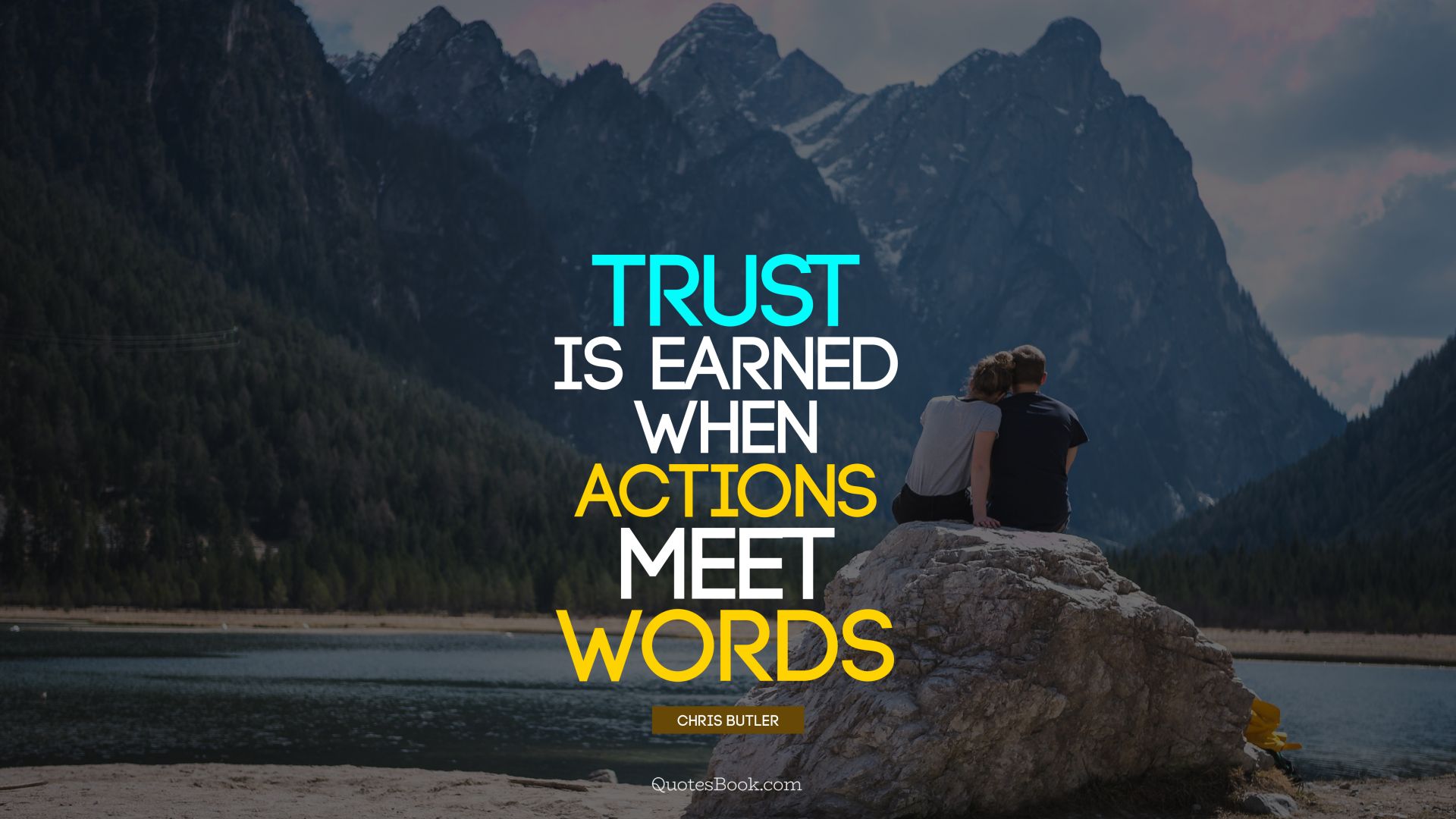 Trust is earned when actions meet words. - Quote by Chris Butler