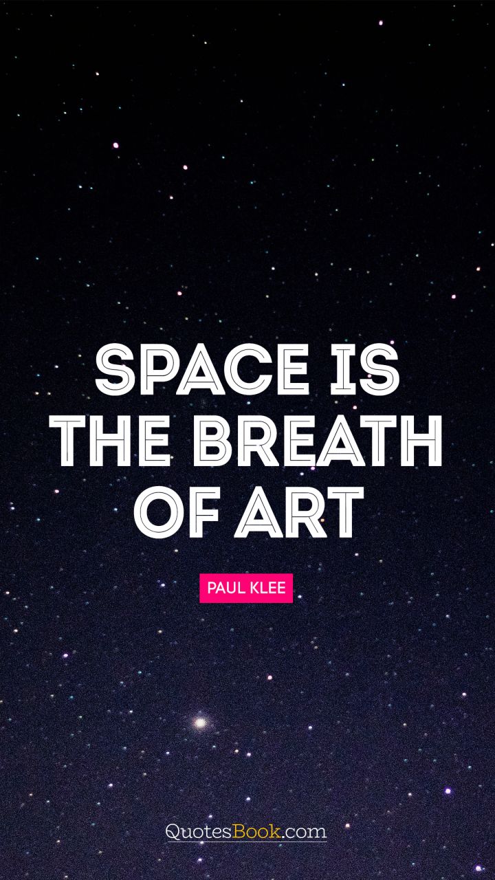 Space is the breath of art. - Quote by Frank Lloyd Wright