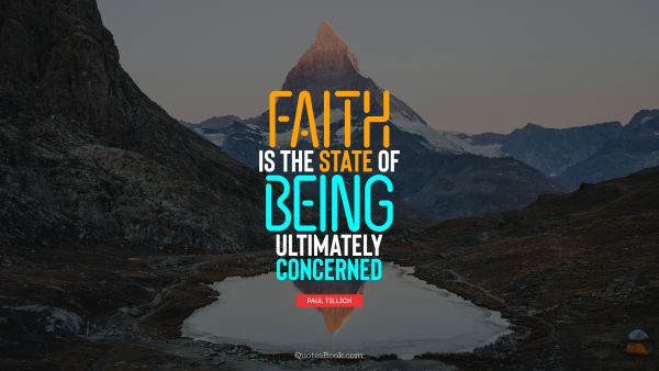 Faith is the state of being ultimately concerned