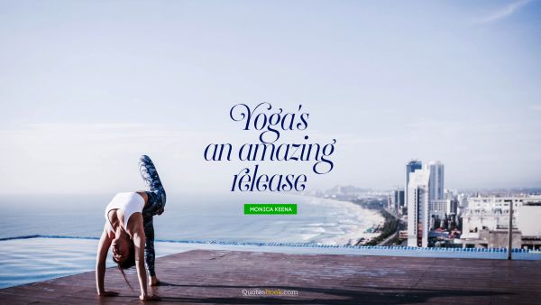 Yoga's an amazing release