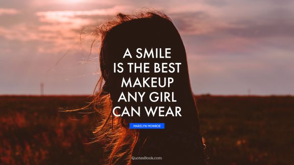 QUOTES BY Quote - A smile is the best makeup any girl can wear. Marilyn Monroe