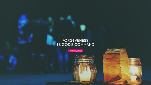 Forgiveness is God's command