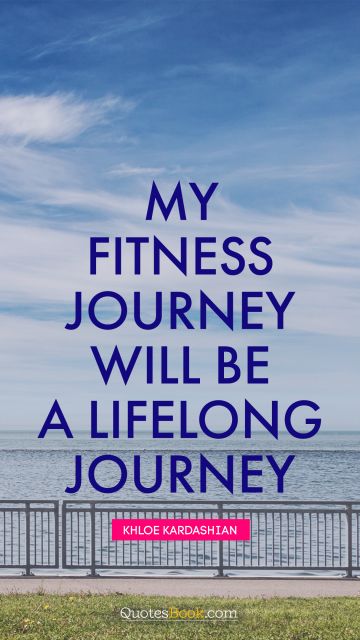 My fitness journey will be a lifelong journey