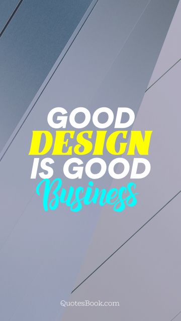 Search Results Quote - Good design is good business. Unknown Authors