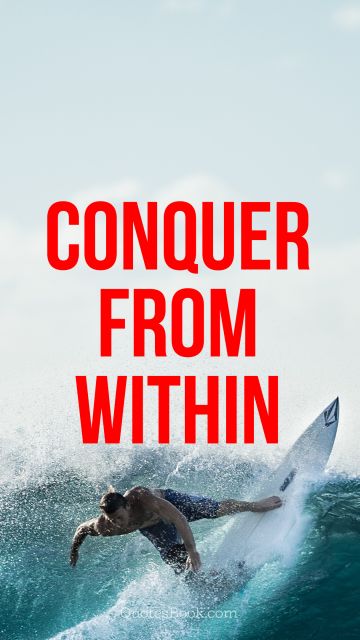 Fitness Quote - Conquer from within. Unknown Authors