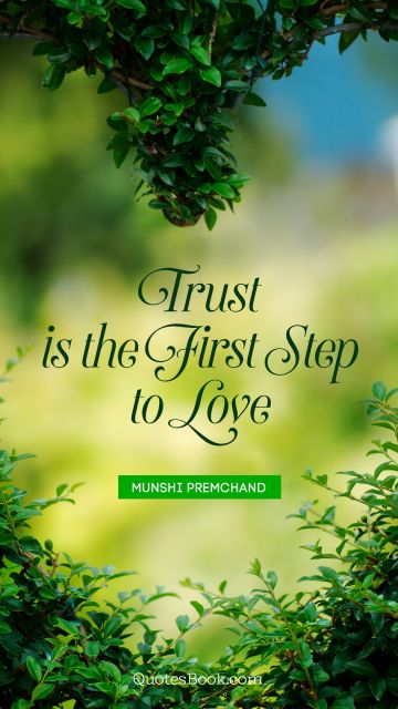 Trust is the first step to love