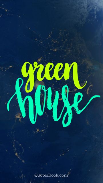 Search Results Quote - Green house. Unknown Authors