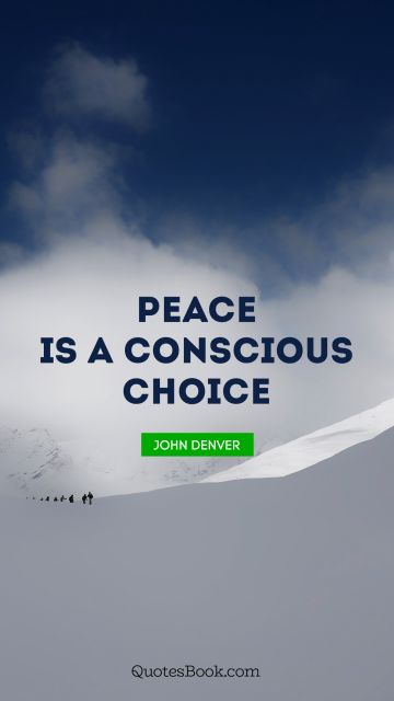 Peace is a conscious choice