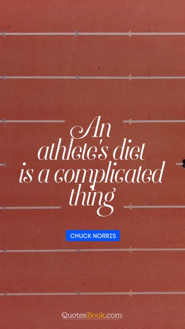 An athlete's diet is a complicated thing