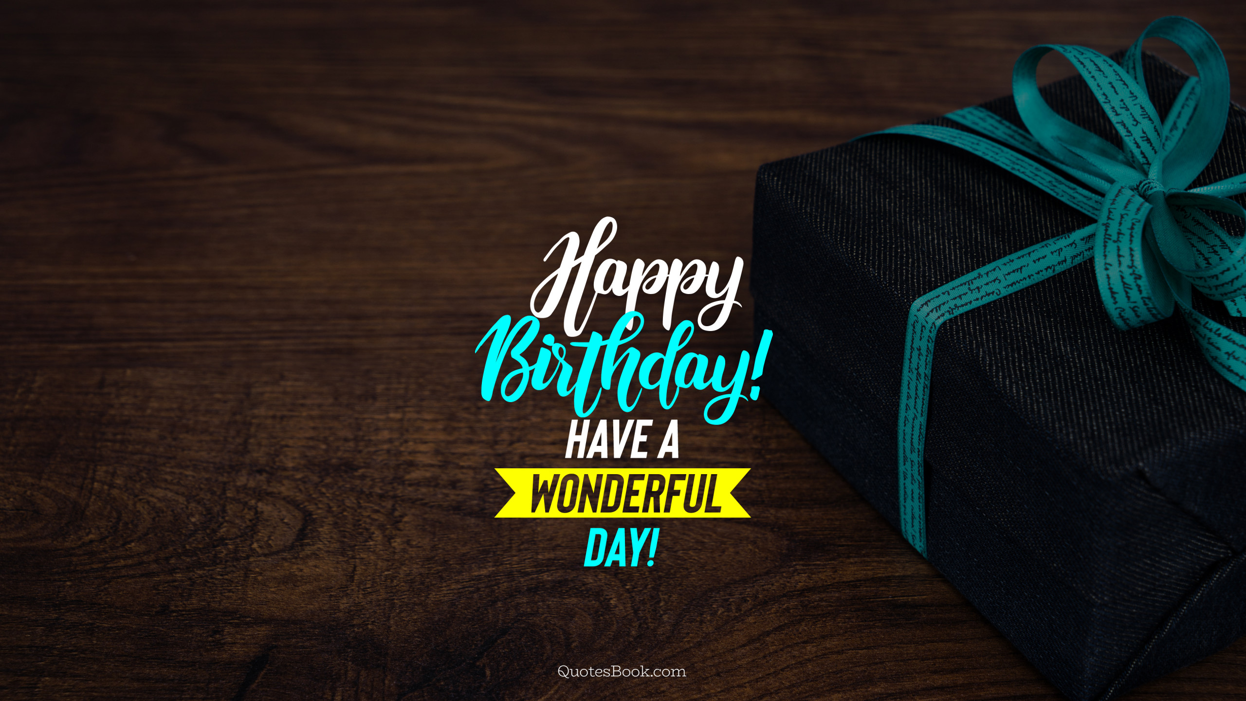 Happy Birthday! Have a wonderful day! - QuotesBook
