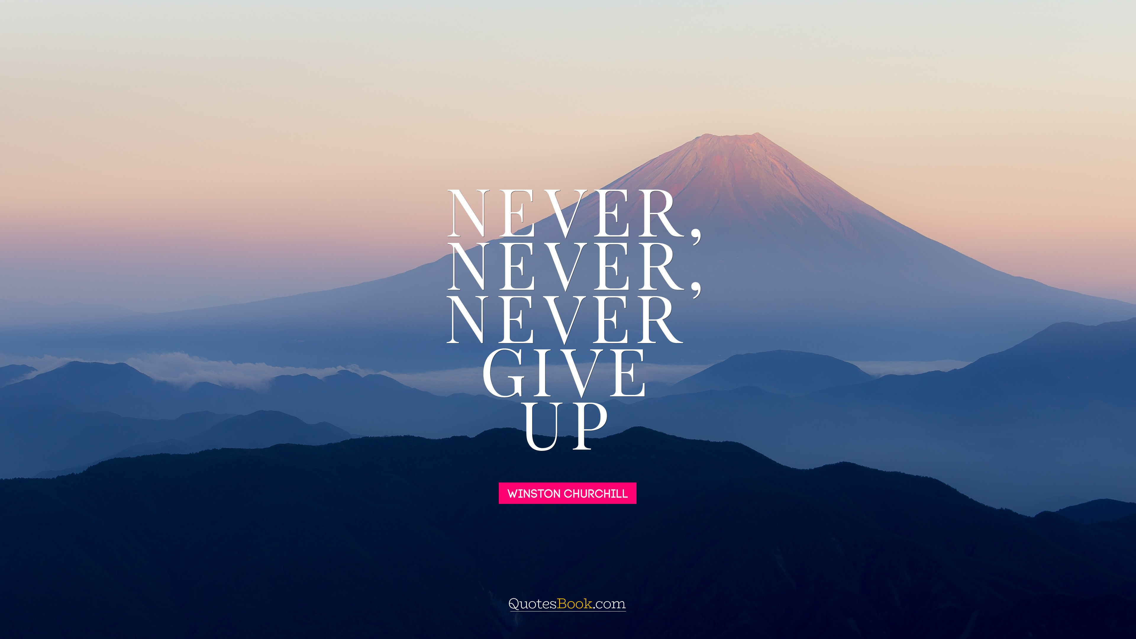 Never, never, never give up. - Quote by Winston Churchill - QuotesBook