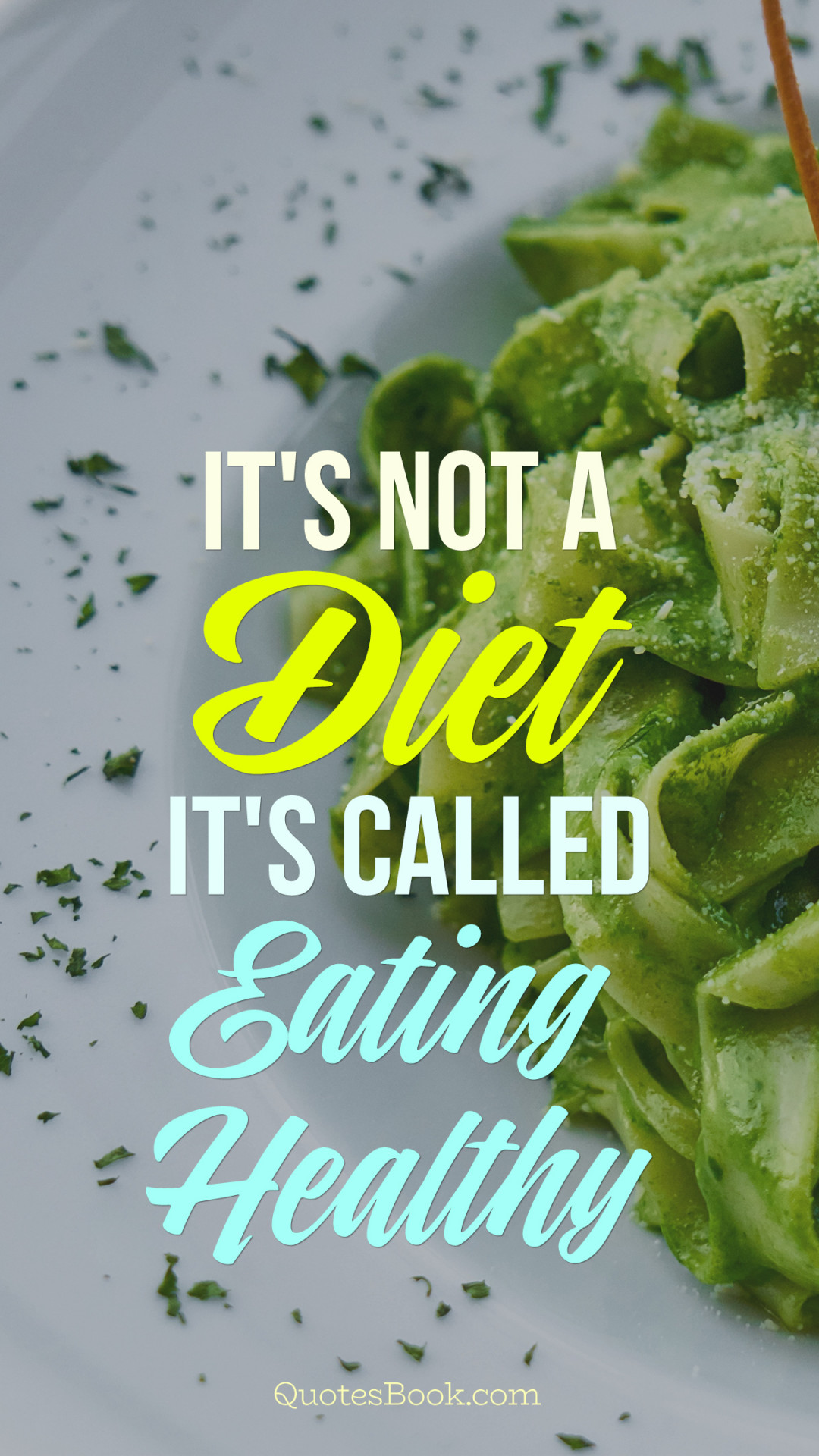 It s not a diet it s called eating healthy - QuotesBook