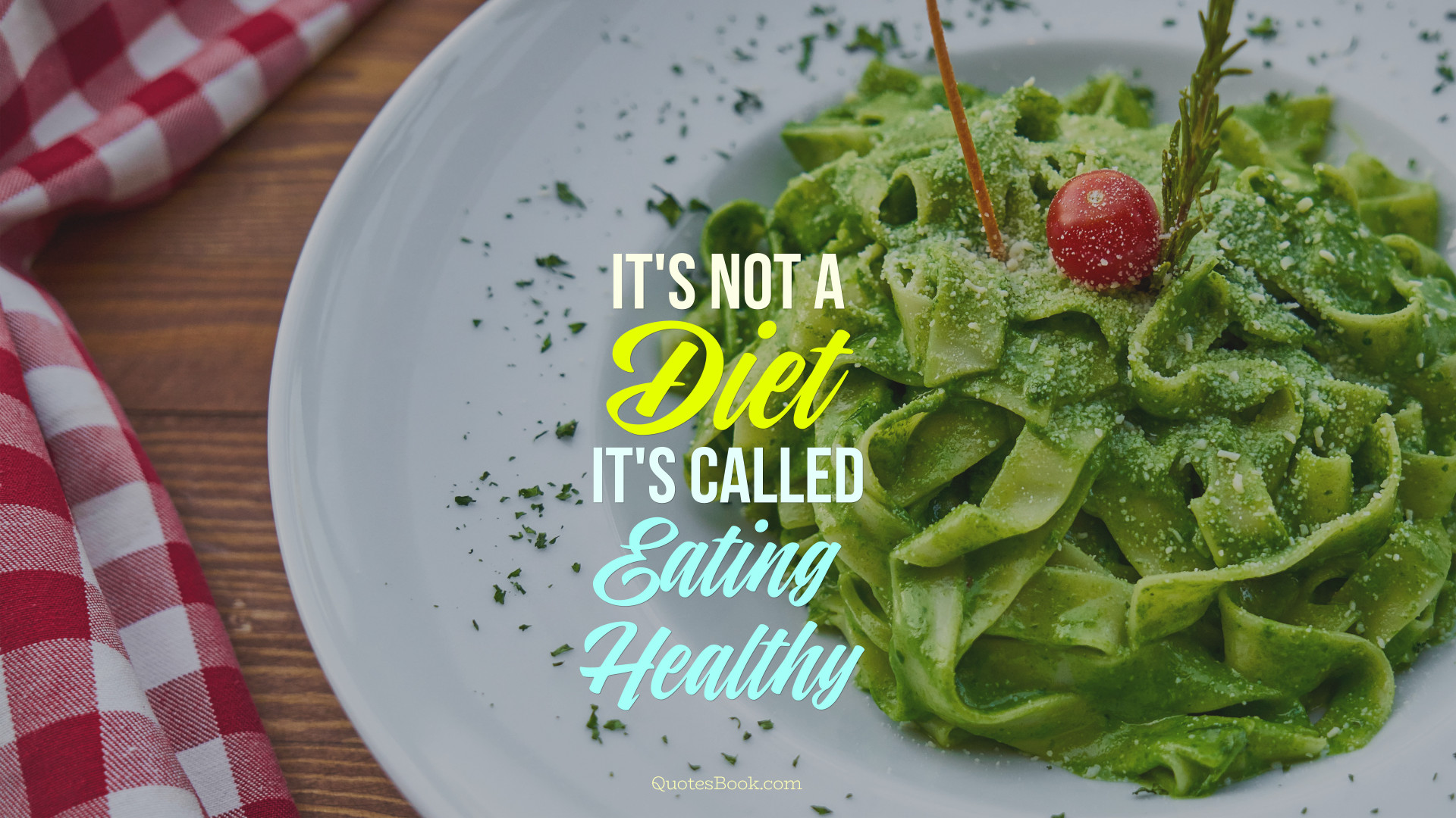 It's not a diet, it's called eating healthy - QuotesBook