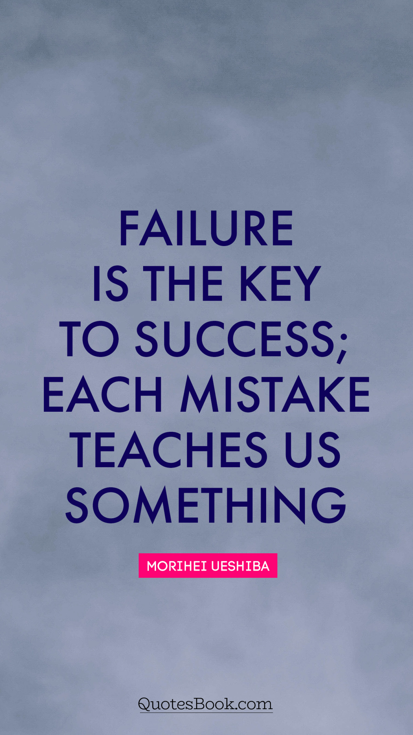 Featured image of post Failure Is Key To Success Quotes : Each mistake teaches us something.
