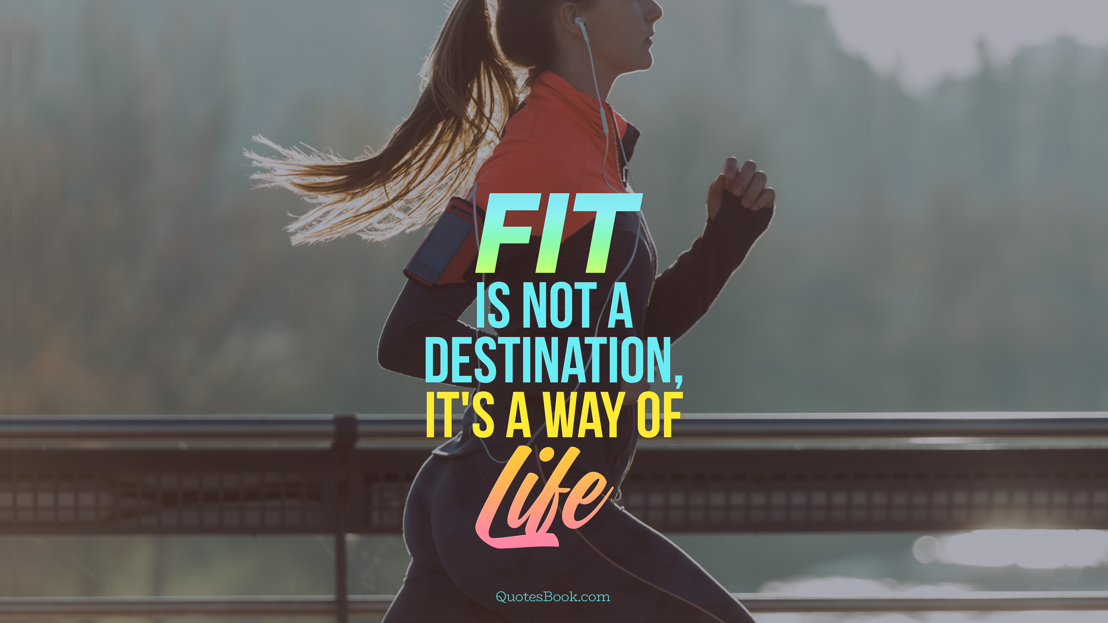 Fit is not a destination, it is a way of life - QuotesBook